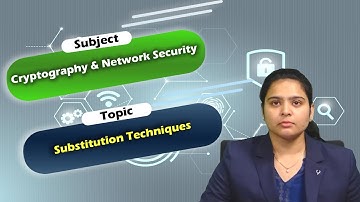 LEC09|Cryptography & Network Security |Substitution Techniques  by  Ms. M . Saranya