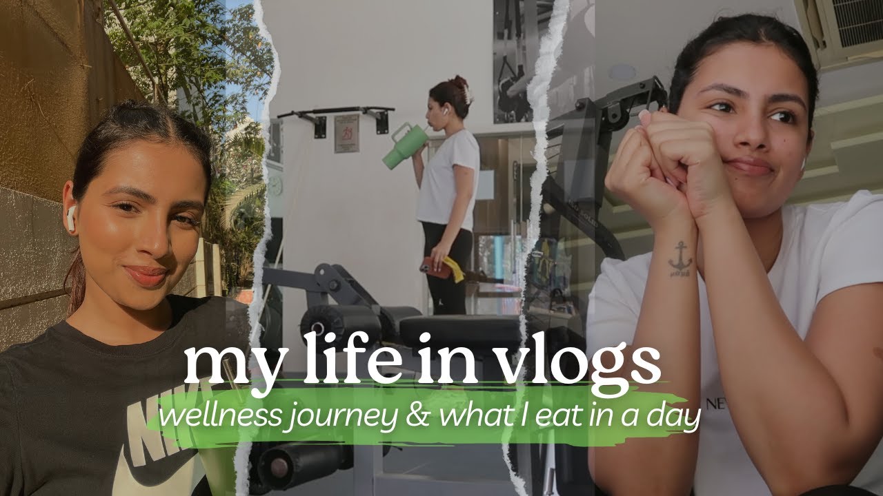 Life in Vlogs Ep 4 Wellness Journey  What I Eat in a Day