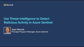 Use Threat Intelligence to Detect Malicious Activity in Azure Sentinel