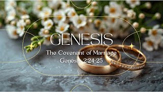 The Covenant of Marriage - Genesis 2:24-25