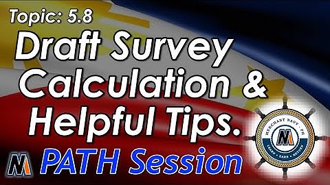 PATH Session 5.8 - Draft Survey Calculation and Helpful Tips