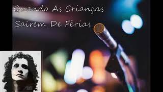Quando As Crianças Saírem de Férias -  Roberto Carlos