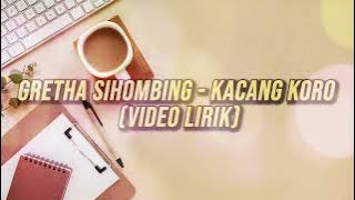 Gretha Sihombing - Kacang Koro (Video Lirik Lagu Batak)