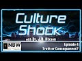 Culture Shock Episode 4 (Truth or Consequences?)
