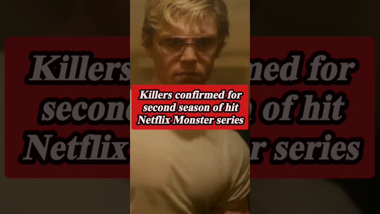 killers confirmed for second season of hit Netflix Monster Series