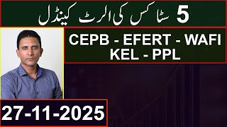 A &amp; A+ CATEGORY STOCKS | ALERT CANDLES | CEPB - EFERT - WAFI - KEL - PPL | Mustafa Asghar | #psx