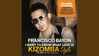 I Want to Know What Love Is (Kizomba Soft Mix Instrumental)