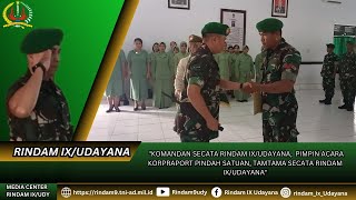 Komandan Secata Rindam IX/Udy,  pimpin Acara Korpraport Pindah Satuan, Tamtama Secata Rindam IX/Udy