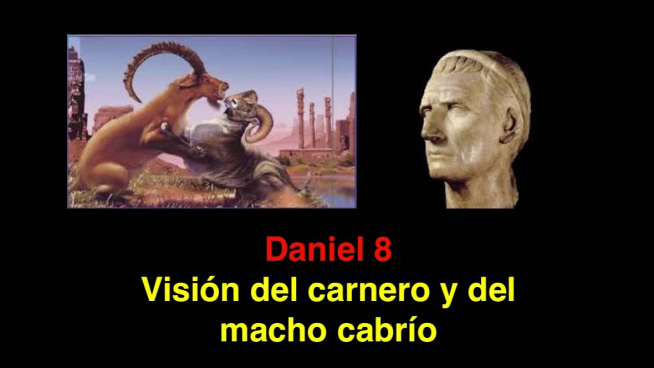 Daniel 8 Visión del carnero y del macho cabrio YouTube