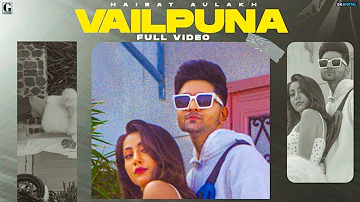 Vailpuna : Hairat Aulakh Ft Gurlez Akhtar (Full Song) | Punjabi Songs | Geet MP3
