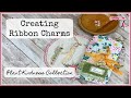 Creating Ribbon Charms - Plant Kindness Collection