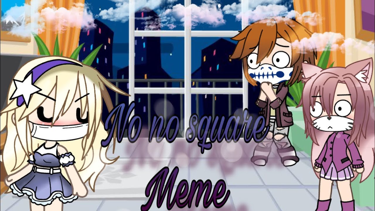 No no square meme ( first meme ever ) - YouTube