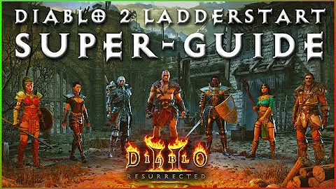 The Ultimate Ladder Start Guide - All Info in One Video [Diablo 2 Resurrected Basics]
