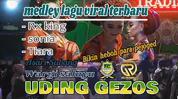 medley lagu viral terbaru || NUMPAK RX KING || BAJIDOR UDING GEZOS || asari subang
