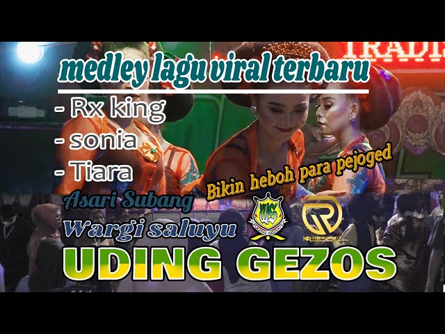 medley lagu viral terbaru || NUMPAK RX KING || BAJIDOR UDING GEZOS || asari subang class=