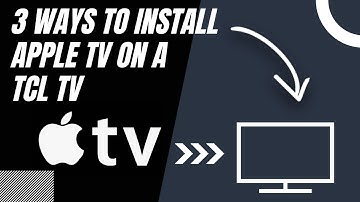 How to Install Apple TV on ANY TCL TV (3 Different Ways)