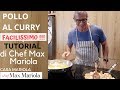 POLLO AL CURRY  - FACILE  - TUTORIAL -  la video ricetta di Chef Max Mariola