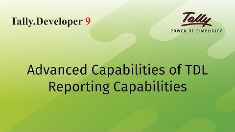 Advanced Capabilities of TDL | Reporting Capabilities