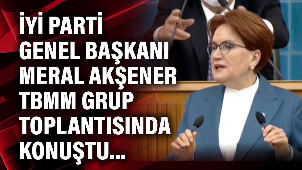 Iyi Parti Lideri Meral Aksener Grup Toplantisinda Konustu I 30 Haziran 2021 Youtube