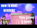 HOW TO MAKE BEDSKIRT/PAANO GUMAWA NG BEDSKIRT