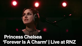 Princess Chelsea 'Forever Is A Charm' | Live at RNZ