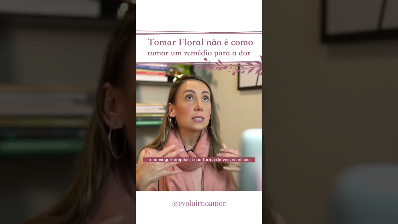 Tomar Floral não é como tomar um remédio para a dor 🌸 