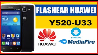 Como Flashear Huawei Y520-U33(cuando se queda en el logo) Método Fácil y  Rápido 100% /2021 - YouTube