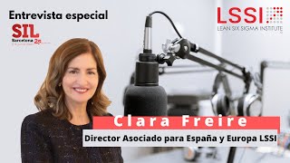 Entrevista a Clara Freire, Directora de Lean Six Sigma Institute Europa.