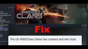 Fix MechWarrior 5 Clans Error The UE-MW5Clans Game Has Crashed And Will Close