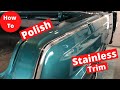 How to polish stainlees steel trim on a car