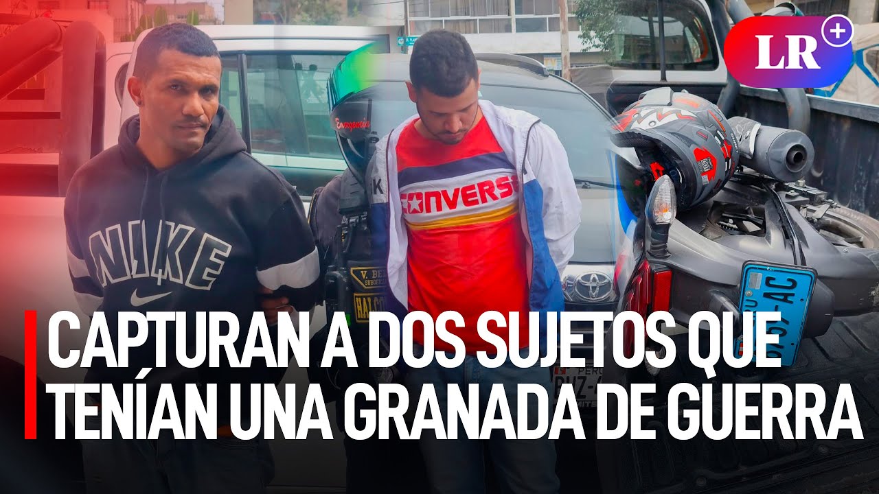 Santa Anita: CAPTURAN a dos sujetos que tenían en su poder una GRANADA ...