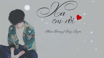 Xa Em Rồi - Huân Chương x Công Tuyền |  Video Lyric