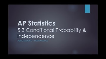 AP Statistics - 5.3D Conditional Probability & Independence