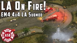 LA On Fire! | 4x4 LA Submod | EM4
