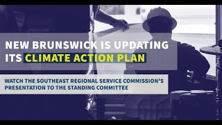 Southeast Regional Service Commission Presents To The Committee Examining N.b. Climate Action Plan