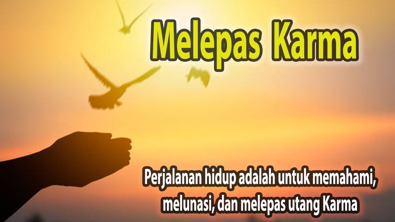 Melepas Dampak Karma