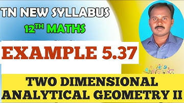 EXAMPLE 5.37.| CLASS 12 MATHS |TWO DIMENSIONAL ANALYTICAL GEOMETRY II |CHAPTER 5 |
