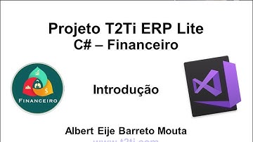 T2Ti ERP Lite - C# - Bloco Financeiro - Video Aula 01 - Introdução