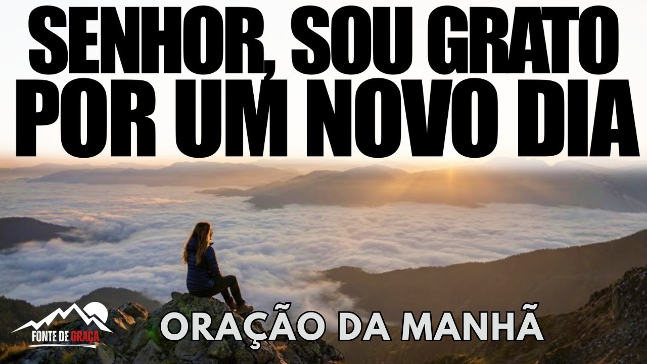 Antes de Qualquer Palavra — Agradeça ao Senhor por Seu Amor Infinito | Oração da Manhã
