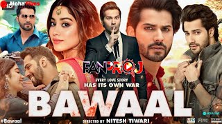Bawaal Film Hindi Afsomali Cusub Fanproj Dagaal iyo Jacayl 2023