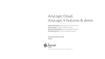 AnyLogic Cloud & AnyLogic 9 Features & Demo