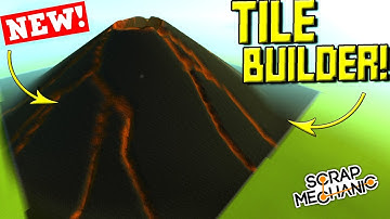 BUILDING A VOLCANO with the NEW TILE BUILDER UPDATE! - Scrap Mechanic Gameplay Update
