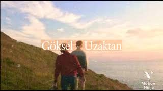 Göksel - Uzaktan Slowed And Reverb