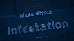 Mass Effect Infestation