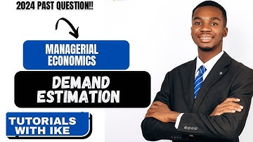 MANAGERIAL ECONOMICS - DEMAND ESTIMATION 