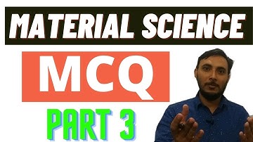 Material Science MCQ || Set 3