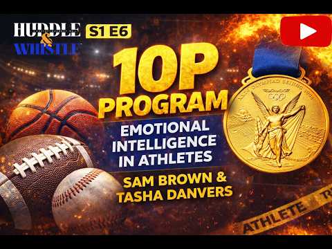 S1 E6 Emotional Literacy in Sports &amp; Life   Lessons from the 10P Program
