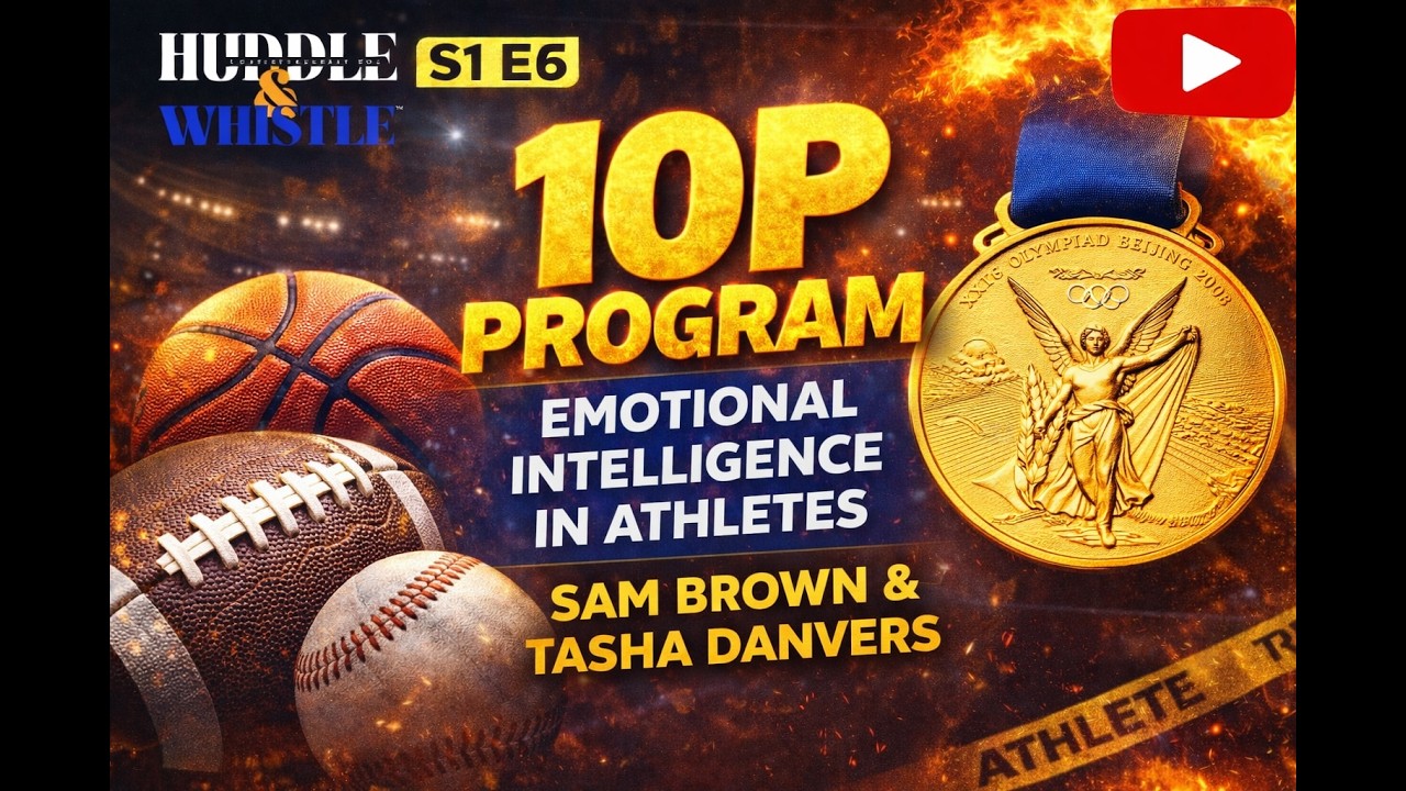 S1 E6 Emotional Literacy in Sports & Life   Lessons from the 10P Program