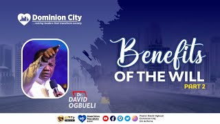 THE BENEFITS OF THE WILL(1) - DR DAVID OGBUELI by Dominion City 4,715 views 2 years ago 32 minutes