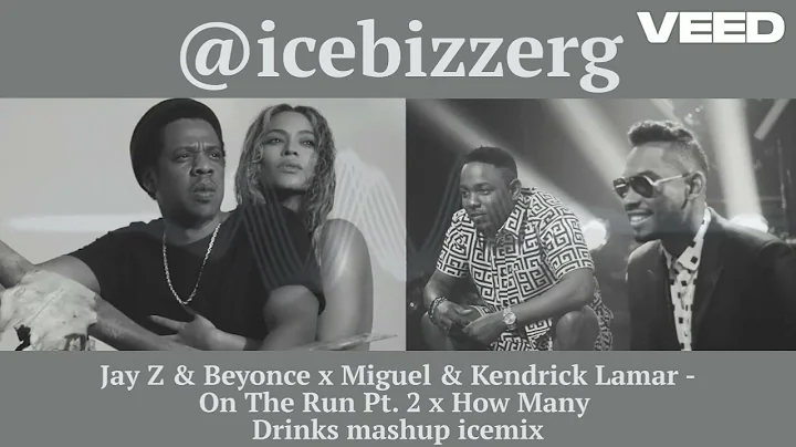 Jay Z & Beyonce x Miguel & Kendrick Lamar - On The Run Pt. 2 x How Many Drinks mashup icemix